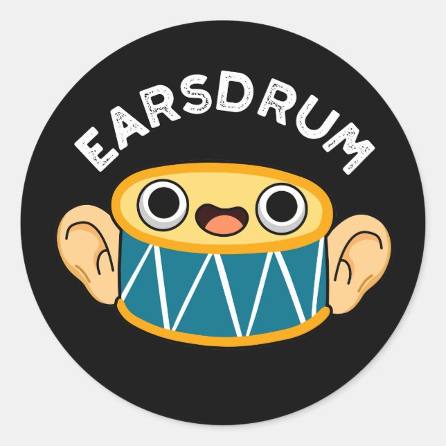 Sticker Rond Earsdrum Funny Drummer Eardrum Pun Dark BG (Devant)