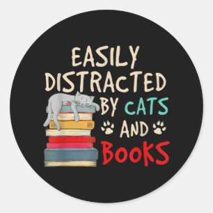 Sticker Rond Easily Distracted by Cats and Books   Chat