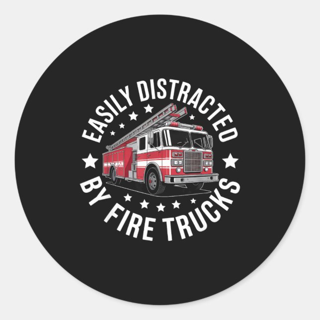 Sticker Rond Easily Distracted By Fire Trucks Design  (Devant)