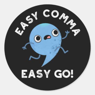 Sticker Rond Easy Comma Easy Go Funny Ponctuation Pun Dark BG