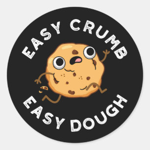 Sticker Rond Easy Crumb Easy Dough Funny Cookie Pun Dark BG