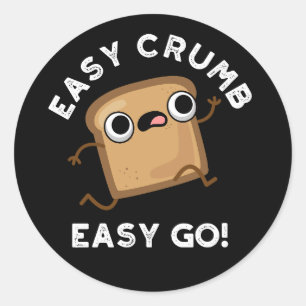Sticker Rond Easy Crumb Easy Go Funky Pun Pain Dark BG