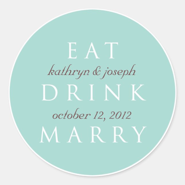 Sticker Rond EAT BOIRE MARRY bleu turquoise mariage faveur étiq (Devant)