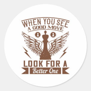 Sticker Rond Échecs - Quand vous voyez un bon mouvement