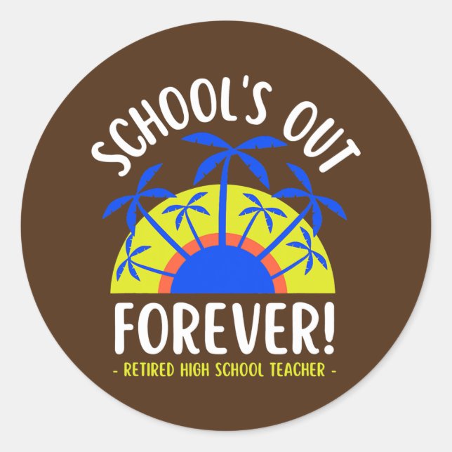 Sticker Rond Écoles Étrangères pour toujours aimer Il Retraité  (Devant)