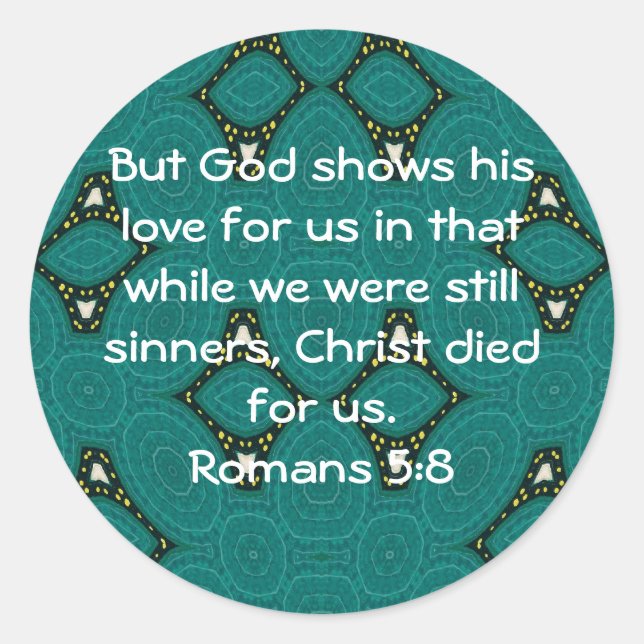 Sticker Rond Écriture d'amour de Dieu Citation Romains 5:8 (Devant)