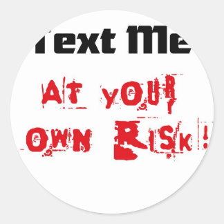 Sticker Rond Écrivez-Moi À Vos Propres Risques