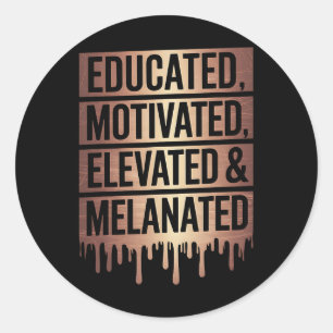 Sticker Rond Éduqué Motivé Élevé et Mélanisé Fierté Noire