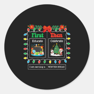 Sticker Rond Éduquez d'abord puis célébrez les vacances d'hiver