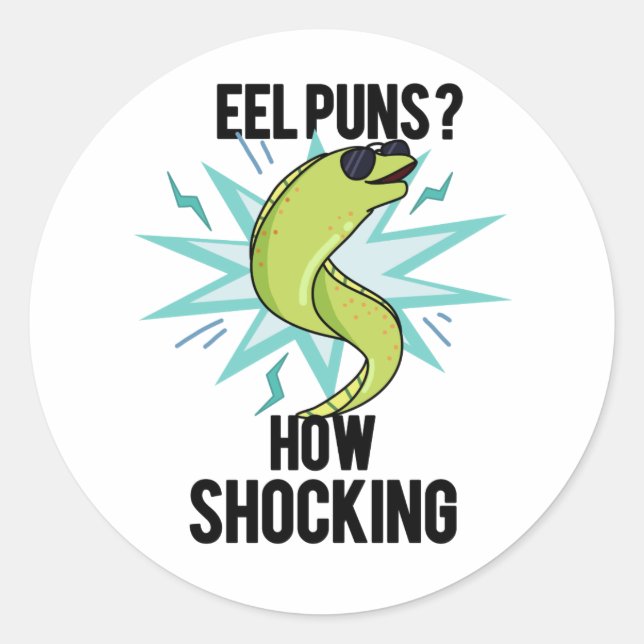 Sticker Rond Eel Puns Comment Choquant Drôle Animal Pun (Devant)
