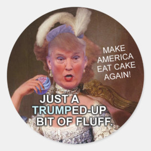 Sticker Rond Élection anti-Donald Trump Marie Antoinette 2016
