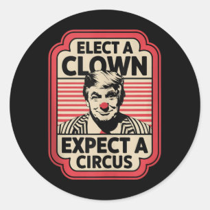 Sticker Rond Élection D'Un Clown Attendez-Vous À Une Impression