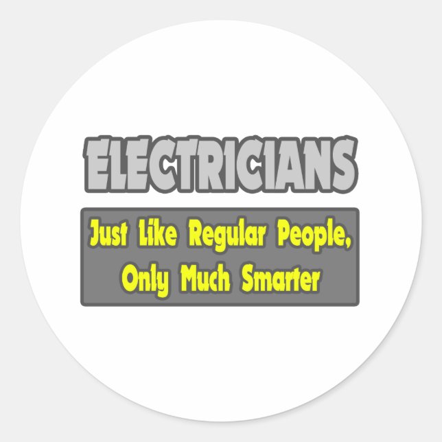 Sticker Rond Électriciens... plus intelligents (Devant)