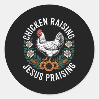 Sticker Rond Élevage de poulets &amp; Jésus Louer les femmes Ca