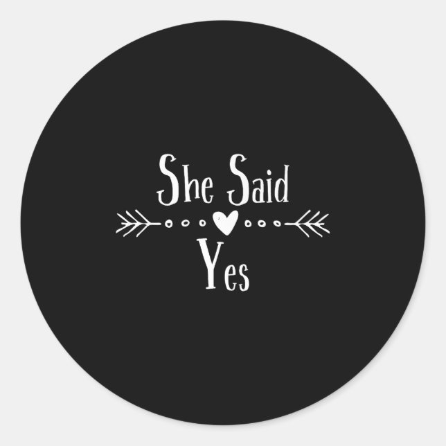 Sticker Rond Elle A Dit Que Oui Célébrait L'Épouse Et La Pièce  (Devant)