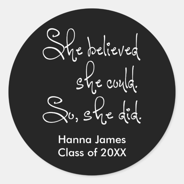 Sticker Rond Elle Croyait Qu'Elle Pourrait Être Diplômée (Devant)