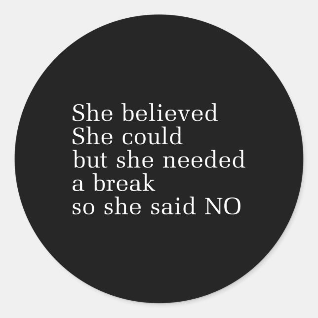 Sticker Rond Elle Croyait Qu'Elle Pouvait, Mais Elle Avait Beso (Devant)