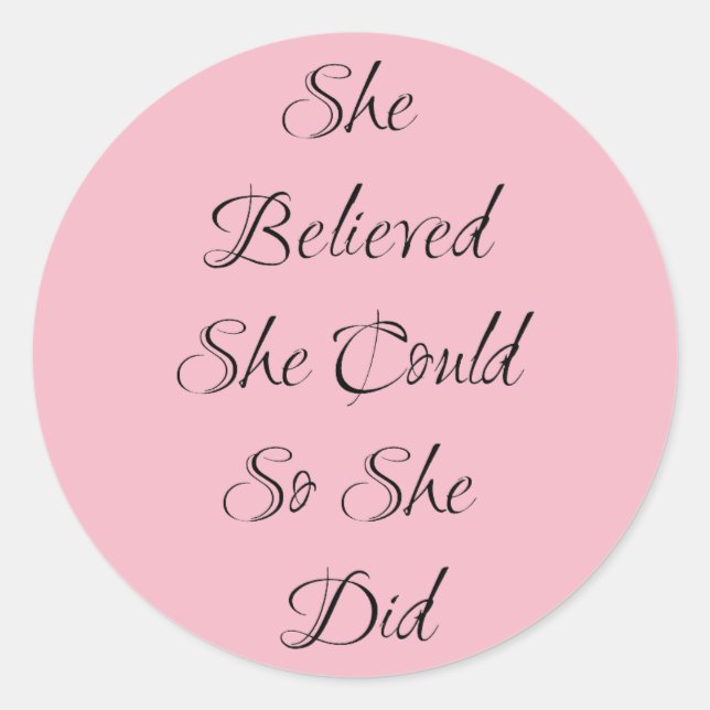 Sticker Rond Elle Croyait Qu'Elle Pouvait Motivationnaliser Cit (Devant)