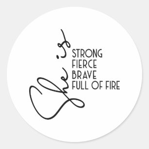 Sticker Rond Elle est forte brave féroce pleine d'inspiration d