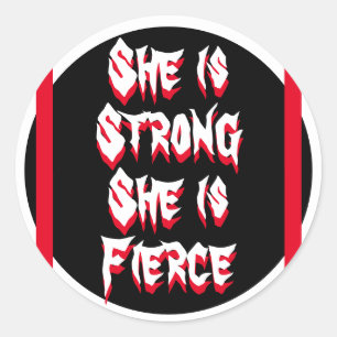 Sticker Rond Elle est forte et féroce La force des femmes Citat