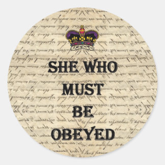 Sticker Rond Elle qui doit être obéie