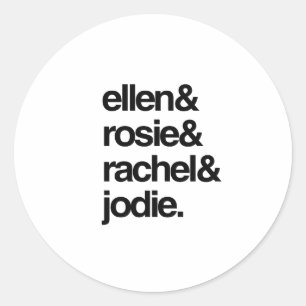 Sticker Rond Ellen Rosie Rachel et Jodie