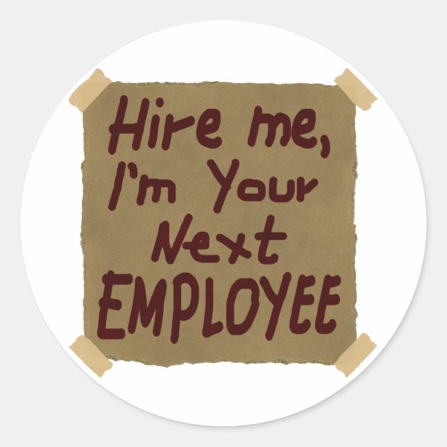 Sticker Rond Embauchez-moi, je suis votre prochain employé (Devant)