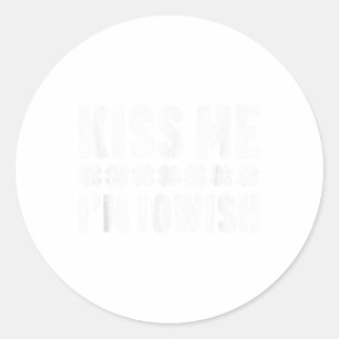Sticker Rond Embrasse-moi Im Iowish St. Patricks Day Shirt _1