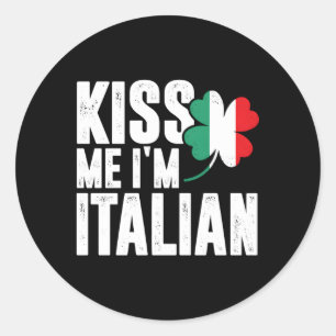 Sticker Rond Embrasse-Moi Je Suis Italien C St Patrick'S Day Pu