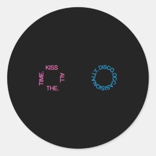 Sticker Rond Embrassez tout le temps Disco Occasionnellement