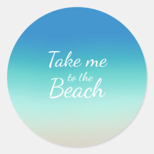 Sticker Rond "Emmenez-moi à la plage" Moderne Blue Ombre