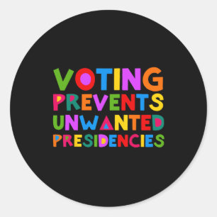 Sticker Rond Empêche les présidences indésirables Drôle Dire Ci