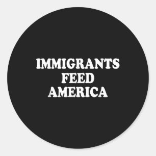 Sticker Rond Empêcher Trump 47 Hommes Femmes Immigrantes Alimen