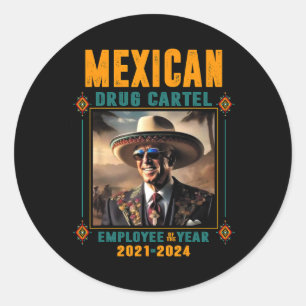 Sticker Rond Employé De L'Année Du Cartel Mexicain - Biden