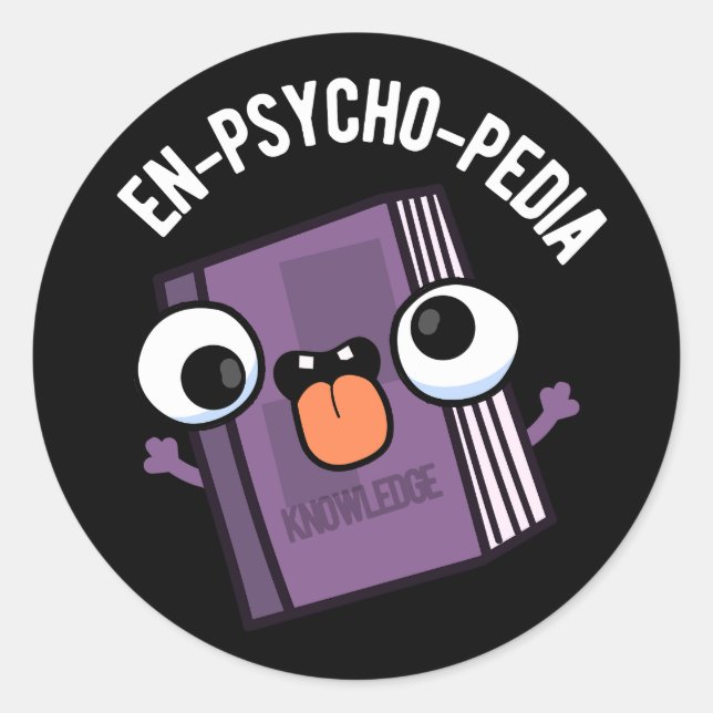 Sticker Rond En-psycho-pedia Funny Encyclopedia Pun Dark BG (Devant)