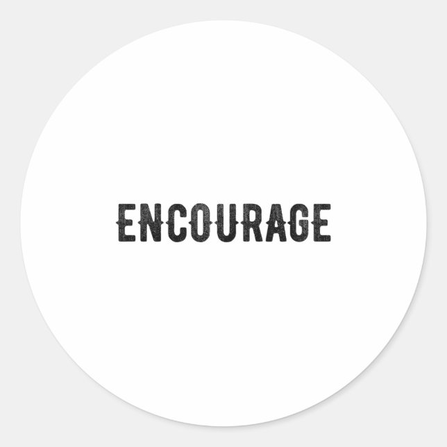 Sticker Rond Encourage One Word Insrational Motivational Distre (Devant)