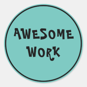 Sticker Rond Encouragement des enseignants de travail génial