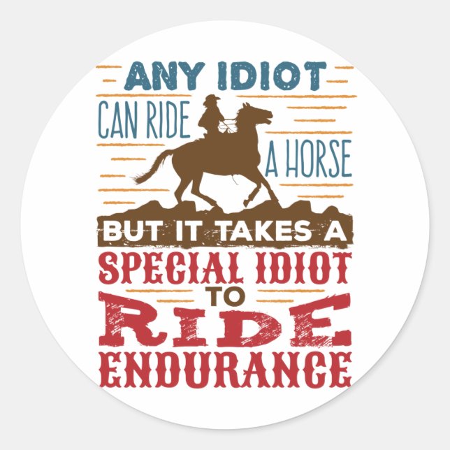 Sticker Rond Endurance Horse équitation Drôle N'Importe Quel Id (Devant)