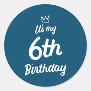 Sticker Rond Enfants 6e anniversaire C'est mon 6e anniversaire 
