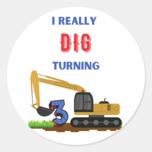 Sticker Rond Enfants Je Creuse Vraiment Tourner 3 Excavateur