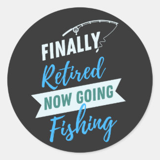 Sticker Rond Enfin Retraité Maintenant À Pêcher Mignonne