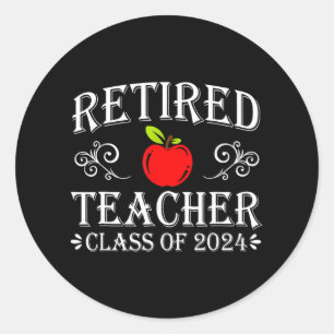 Sticker Rond Enseignant Cl De 2024 Retraite Dernier Jour De L'É