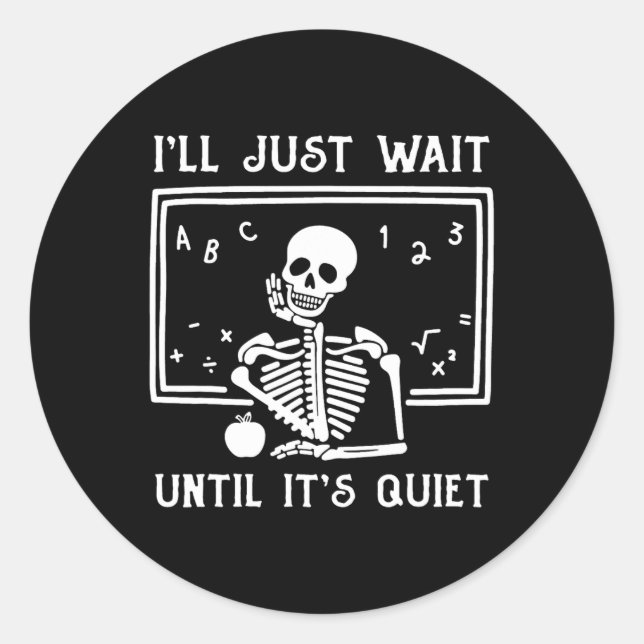 Sticker Rond Enseignant d'Halloween, j'attendrai juste jusqu'à  (Devant)