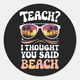 Sticker Rond Enseigner Je pensais que vous aviez dit Professeur