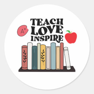 Sticker Rond Enseigner l'amour Inspirer enseignants Appréciatio