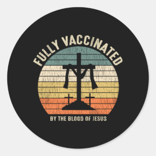 Sticker Rond Entièrement Vacciné Par Le Sang De Jésus-Christ