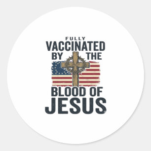 Sticker Rond Entièrement vacciné par le sang de Jésus Patriotiq