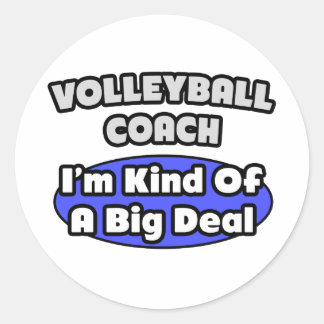 Sticker Rond Entraîneur de volley-ball...Big Deal