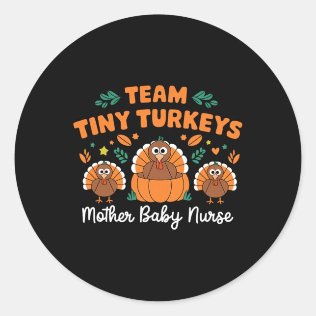 Sticker Rond Équipe Tiny Turkeys Nicu Mother Baby Happy Thanksg (Devant)