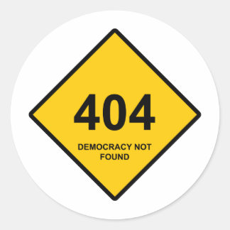 Sticker Rond Erreur 404 : Démocratie introuvable